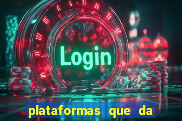 plataformas que da bonus no cadastro e saca no free